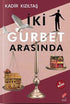 İki Gurbet Arasında - Roman | Avrupa Kitabevi