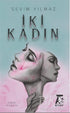 İki Kadın - Roman | Avrupa Kitabevi
