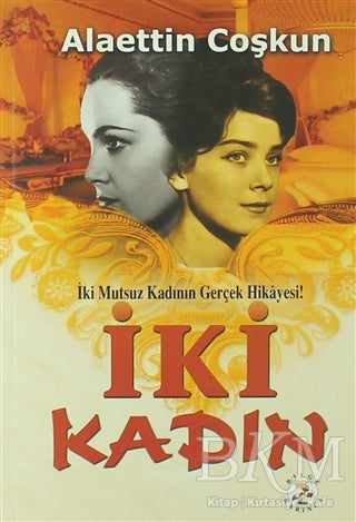 İki Kadın - Türk Edebiyatı Romanları | Avrupa Kitabevi