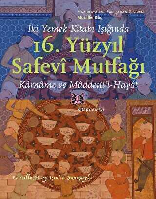 İki Yemek Kitabı Işığında 16. Yüzyıl Safevi Mutfağı - Genel Yemek Kitapları | Avrupa Kitabevi