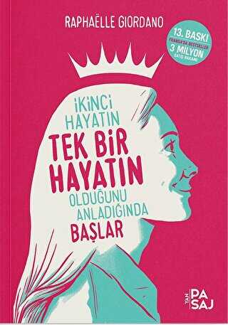 İkinci Hayatın Tek Bir Hayatın Olduğunu Anladığında Başlar - Roman | Avrupa Kitabevi
