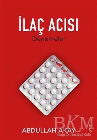 İlaç Acısı - Denemeler | Avrupa Kitabevi
