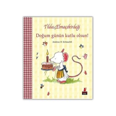 Tilda Elmaçekirdeği - Doğum Günün Kutlu Olsun! - Hikayeler | Avrupa Kitabevi