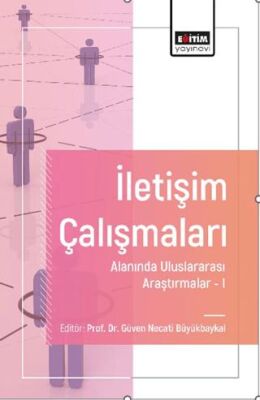 İletişim Çalışmaları Alanında Uluslararası Araştırmalar-I - İletişim Medya Kitapları | Avrupa Kitabevi