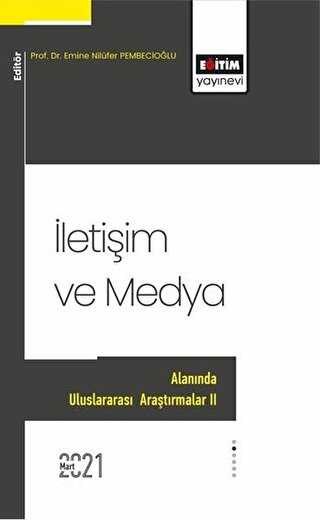 İletişim ve Medya Alanında Uluslararası Araştırmalar II - İletişim Medya Kitapları | Avrupa Kitabevi