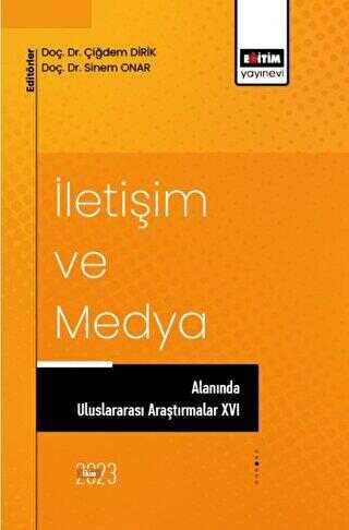 İletişim ve Medya Alanında Uluslararası Araştırmalar XVI - İletişim Medya Kitapları | Avrupa Kitabevi