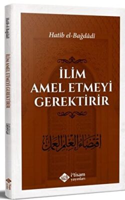 İlim Amel Etmeyi Gerektirir - Genel İslam Kitapları | Avrupa Kitabevi