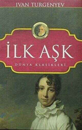 İlk Aşk - Klasik Romanlar ve Kitapları | Avrupa Kitabevi