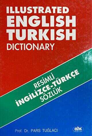 Illustrated English - Turkish Dictionary - Resimli İngilizce - Türkçe Sözlük - İngilizce Sözlükler | Avrupa Kitabevi