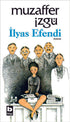 İlyas Efendi - Türk Edebiyatı Romanları | Avrupa Kitabevi