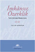 İmkansız Özerklik - Eleştiri İnceleme ve Kuram Kitapları | Avrupa Kitabevi