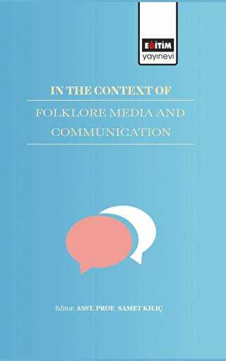 In The Context Of Folklore Media And Communication - İletişim Medya Kitapları | Avrupa Kitabevi