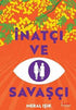 İnatçı ve Savaşçı - Roman | Avrupa Kitabevi