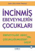 İncinmiş Ebeveynlerin Çocukları - Sosyoloji ile Alakalı Aile ve Çocuk Kitapları | Avrupa Kitabevi