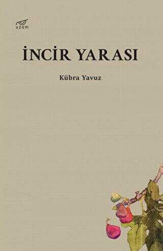 İncir Yarası - Öykü Kitapları | Avrupa Kitabevi