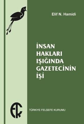 İnsan Hakları Işığında Gazetecinin İşi - Araştıma ve İnceleme Kitapları | Avrupa Kitabevi