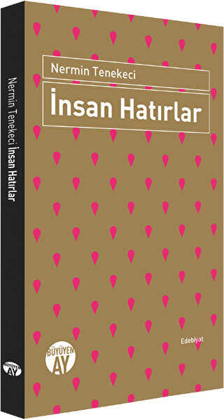 İnsan Hatırlar - Anlatı Kitapları | Avrupa Kitabevi