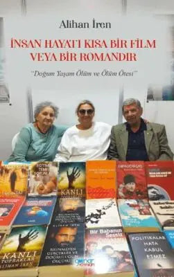 İnsan Hayatı Kısa Bir Film veya Bir Romandır - Denemeler | Avrupa Kitabevi