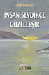 İnsan Sevdikçe Güzelleşir - Türk Edebiyatı Romanları | Avrupa Kitabevi