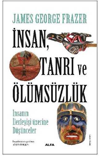 İnsan, Tanrı Ve Ölümsüzlük - Sosyoloji Araştırma ve İnceleme Kitapları | Avrupa Kitabevi