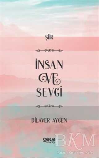 İnsan ve Sevgi - Şiir Kitapları | Avrupa Kitabevi