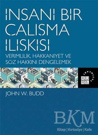 İnsani Bir Çalışma İlişkisi - Kişisel Gelişim Kitapları | Avrupa Kitabevi