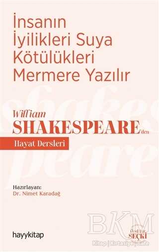 İnsanın İyilikleri Suya Kötülükleri Mermere Yazılır - William Shakespeare’den Hayat Dersleri - Klasik Romanlar ve Kitapları | Avrupa Kitabevi