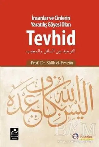 İnsanlar ve Cinlerin Yaratılış Gayesi Olan Tevhid - Genel İslam Kitapları | Avrupa Kitabevi