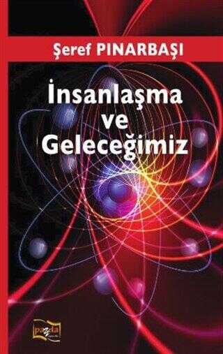 İnsanlaşma ve Geleceğimiz - Popüler Kültür Kitapları | Avrupa Kitabevi