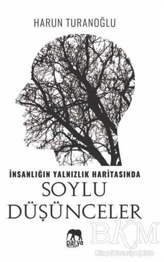 İnsanlığın Yalnızlık Haritasında Soylu Düşünceler - Denemeler | Avrupa Kitabevi