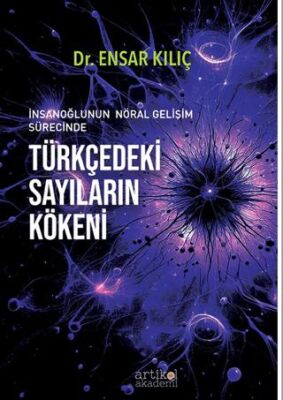 İnsanoğlunun Nöral Gelişim Sürecinde Türkçedeki Sayıların Kökeni - Kişisel Gelişim Kitapları | Avrupa Kitabevi