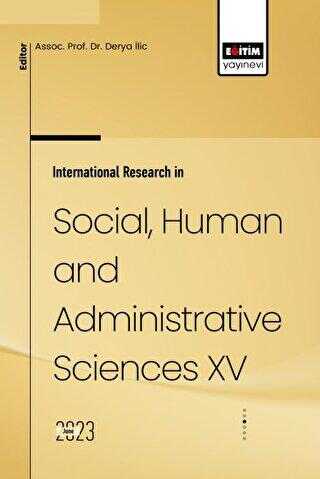 International Research in Social, Human and Administrative Sciences XV - Sosyoloji Araştırma ve İnceleme Kitapları | Avrupa Kitabevi