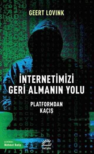 İnternetimizi Geri Almanın Yolu - Platformdan Kaçış - İletişim Medya Kitapları | Avrupa Kitabevi