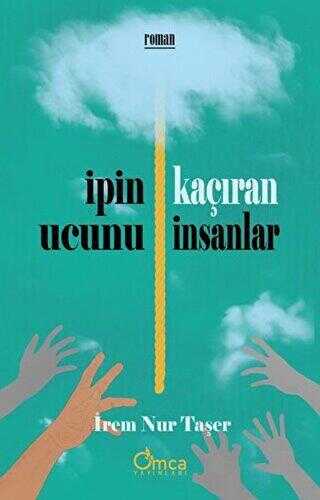 İpin Ucunu Kaçıran İnsanlar - Roman | Avrupa Kitabevi