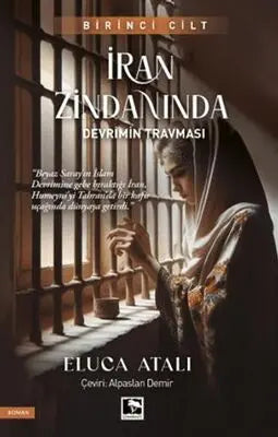 İran Zindanında - Devrimin Travması - Roman | Avrupa Kitabevi