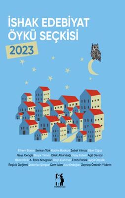 İshak Edebiyat Öykü Seçkisi 2023 - Öykü Kitapları | Avrupa Kitabevi