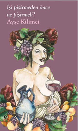 İşi Pişirmeden Önce Ne Pişirmeli? - Denemeler | Avrupa Kitabevi