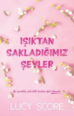 Işıktan Sakladığımız Şeyler - Aşk Kitapları | Avrupa Kitabevi