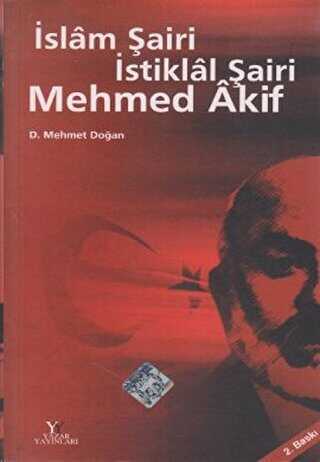 İslam Şairi İstiklal Şairi Mehmed Akif - Denemeler | Avrupa Kitabevi