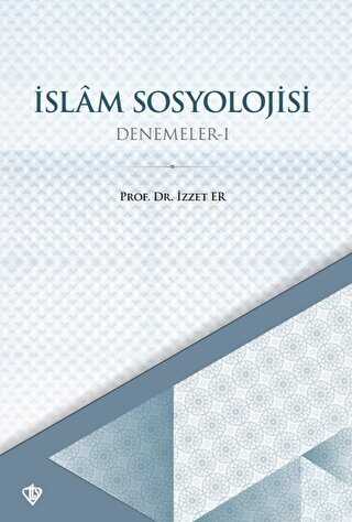 İslam Sosyolojisi Denemeler - I - Sosyoloji Araştırma ve İnceleme Kitapları | Avrupa Kitabevi