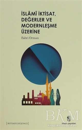 İslami İktisat, Değerler ve Modernleşme Üzerine -  | Avrupa Kitabevi