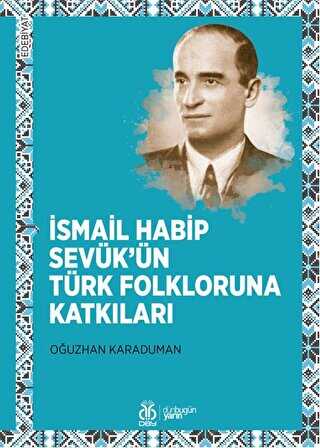 İsmail Habip Sevük’ün Türk Folkloruna Katkıları - Genel İnsan Ve Toplum Kitapları | Avrupa Kitabevi