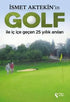 İsmet Aktekin`in Golf ile İç İçe Geçen 25 Yıllık Anıları - Anı Mektup ve Günlük Kitapları | Avrupa Kitabevi