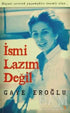 İsmi Lazım Değil - Türk Edebiyatı Romanları | Avrupa Kitabevi
