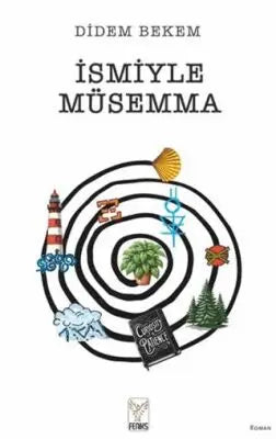 İsmiyle Müsemma - Roman | Avrupa Kitabevi