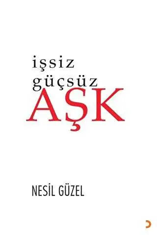 İşsiz Güçsüz Aşk - Roman | Avrupa Kitabevi