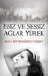 Issız ve Sessiz Ağlar Yürek - Türk Edebiyatı Romanları | Avrupa Kitabevi