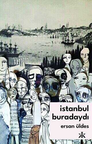 İstanbul Buradaydı - Roman | Avrupa Kitabevi