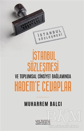 İstanbul Sözleşmesi ve Toplumsal Cinsiyet Bağlamında Kadem’e Cevaplar - Kadın Feminizm Kitapları | Avrupa Kitabevi