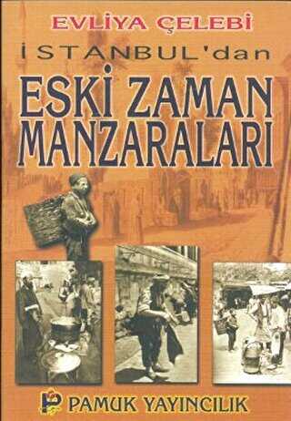 İstanbul’dan Eski Zaman Manzaraları Kültür-001 -  | Avrupa Kitabevi